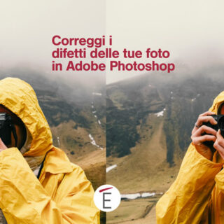 Correggere i difetti delle foto in Adobe Photoshop